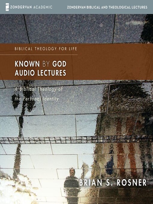 Title details for Known by God Audio Lectures by Brian S. Rosner - Wait list